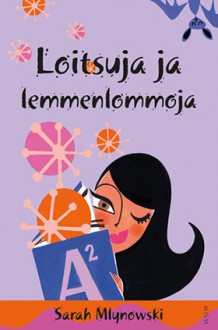 Loitsuja ja lemmenlommoja - Sarah Mlynowski, Inka Parpola