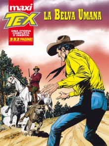 Maxi Tex n. 14: La belva umana - Tito Faraci, Roberto Diso, Claudio Villa