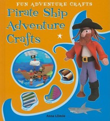 Pirate Ship Adventure Crafts - Anna Llimos