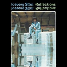 Reflections - Iceberg Slim