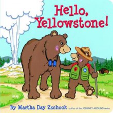 Hello, Yellowstone! - Martha Day Zschock