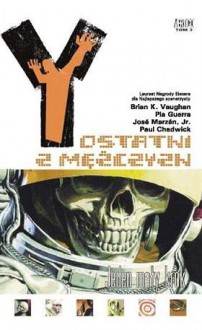 Y: Ostatni z Mężczyzn - Jeden Mały Krok, #3 - Brian K. Vaughan, Paul Chadwick, Pia Guerra, Goran Sudžuka