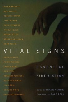 Vital Signs: Essential AIDS Fiction - Richard Canning, Dale Peck