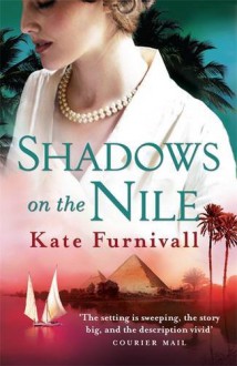 Shadows on the Nile - Kate Furnivall