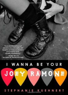 I Wanna Be Your Joey Ramone - Stephanie Kuehnert