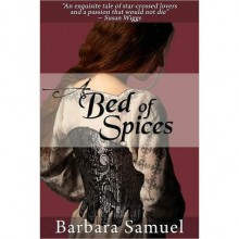 A Bed of Spices - Barbara Samuel