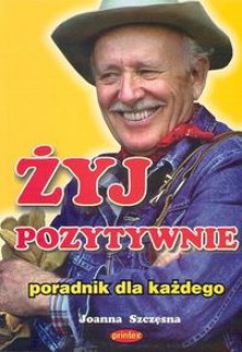 Żyj pozytywnie - Joanna Szczęsna