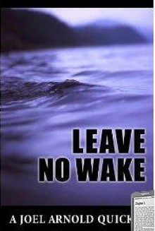 Leave No Wake - Joel Arnold