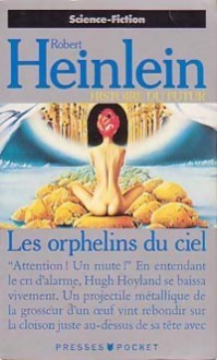 Les orphelins du ciel - Robert A. Heinlein