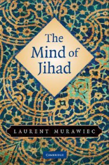 The Mind of Jihad - Laurent Murawiec