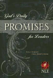 God's Daily Promises for Leaders: Daily Wisdom from God's Word - Ronald A. Beers