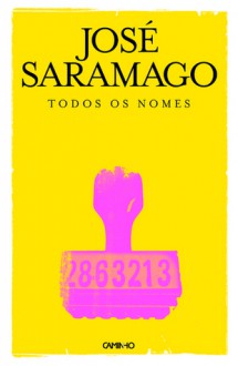 Todos os Nomes - José Saramago