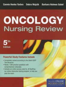 Oncology Nursing Review [With Access Code] - Connie Henke Yarbro