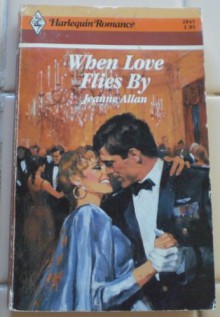 When Love Flies By - Jeanne Allan