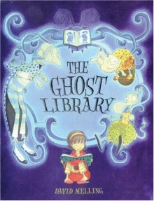 The Ghost Library - David Melling