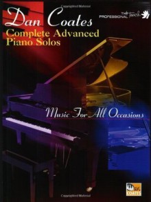 Dan Coates Complete / Advanced Piano Solos (The Professional Touch Series) - Dan Coates