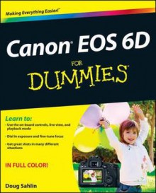 Canon EOS 6D For Dummies - Doug Sahlin