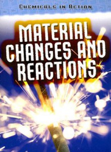 Material Changes and Reactions - Chris Oxlade