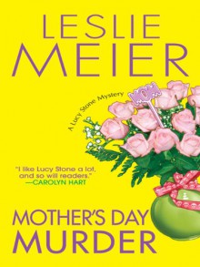 Mother's Day Murder (A Lucy Stone Mystery #15) - Leslie Meier