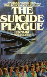 The Suicide Plague - Ed Naha