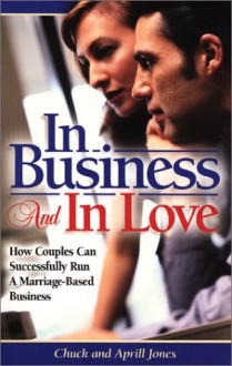 In Business And In Love (Business Development Series) - Chuck Jones