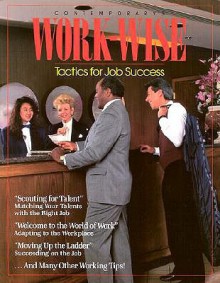 Workwise: Tactics for Job Success - Contemporary Books, Inc.