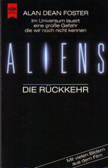 Aliens - Die Rückkehr (Taschenbuch) - Alan Dean Foster, Irene Holicki