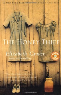 The Honey Thief - Elizabeth Graver