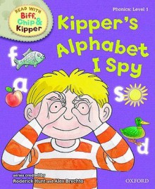 Kipper's Alphabet I Spy - Kate Ruttle, Annemarie Young, Alex Brychta