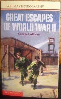 Great Escapes of World War II - George Sullivan