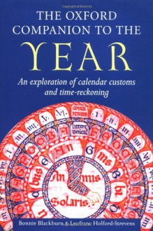 The Oxford Companion to the Year - Bonnie Blackburn, Leofranc Holford-Strevens