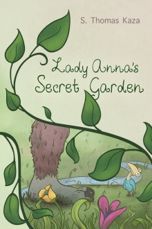 Lady Anna's Secret Garden - S. Thomas Kaza