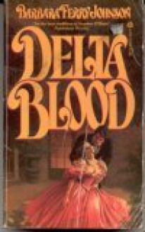 Delta Blood - Barbara Ferry Johnson