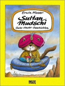 Sultan Mudschi - Erwin Moser