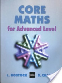 Core Maths for Advanced Level - F.S. Chandler, Linda Bostock