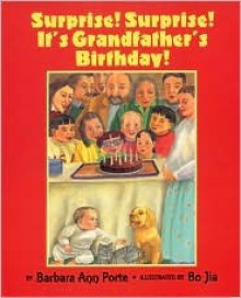 Surprise! Surprise! It's Grandfather's Birthday! - Barbara Ann Porte