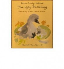 The Ugly Duckling - Kevin Crossley-Holland, Hans Christian Andersen, Meilo So