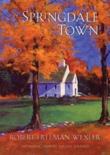 In Springdale Town - Robert Freeman Wexler