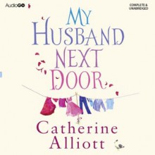 My Husband Next Door (Audiogo) - Catherine Alliott, Alison Reid