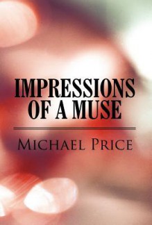 Impressions of a Muse - Michael Price