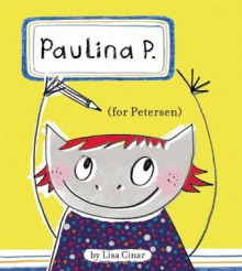 Paulina P. (for Petersen) - Lisa Cinar