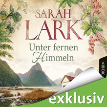 Unter fernen Himmeln - Sarah Lark, Yara Blümel, Julia Stoepel, Lübbe Audio