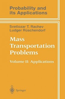 Mass Transportation Problems: Volume II: Applications - Svetlozar T. Rachev, Ludger Rhschendorf