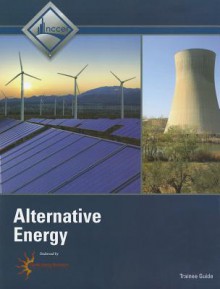 Alternative Energy Trainee Guide - National Center for Construction Educati