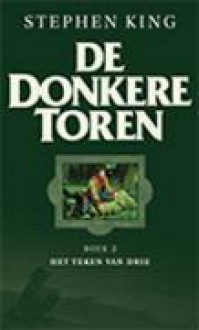 Het teken van drie (De Donkere Toren, #2) - Hugo Timmerman, Phil Hale, Stephen King