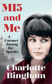 MI5 AND ME - Charlotte Bingham