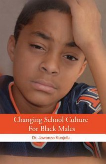 Changing School Culture for Black Males - Jawanza Kunjufu