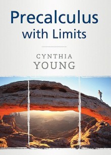 Precalculus: With Limits - Cynthia Y. Young