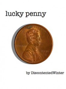 Lucky Penny - DiscontentedWinter