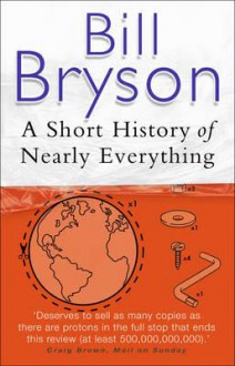 A Short History Of Nearly Everything - Bill Bryson